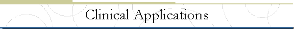 Clinical Applications